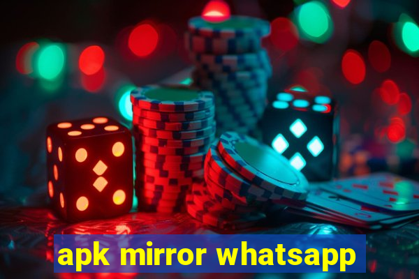 apk mirror whatsapp